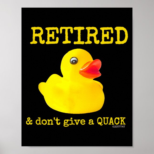Poster Retirement Funny Retired I Don't Give A Quack Rubb (Frente)