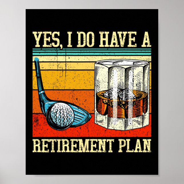 Poster Retirement Plan Golf Bourbon Retired Funny Retiree (Frente)