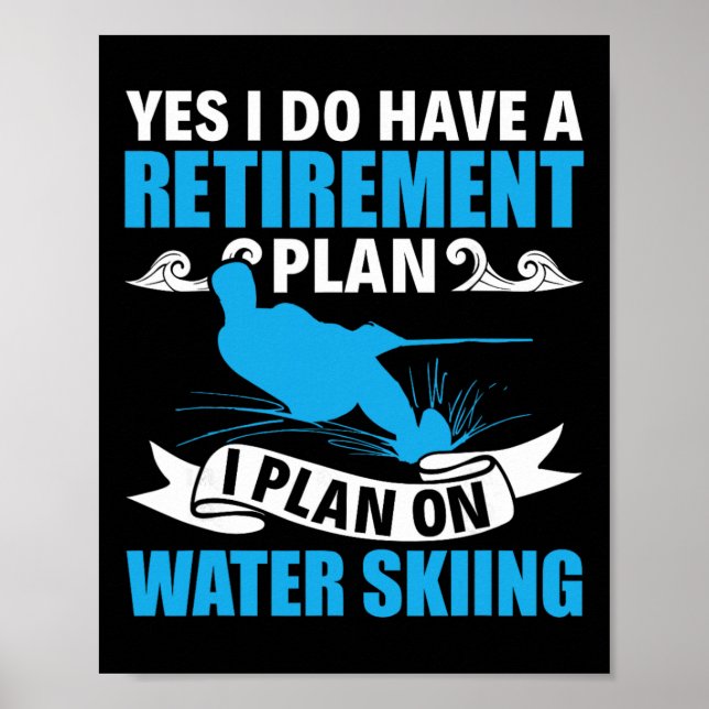 Poster Retirement Plan Water Skier Water Ski Waterskiing  (Frente)
