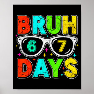 Poster Retro Bruh 67 Dias Humor Escolar Garoto Legal Solt