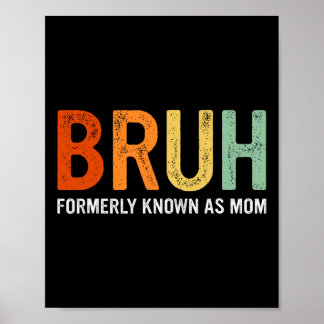 Poster Retro Bruh Anteriormente Conhecido Como Mãe Oferec