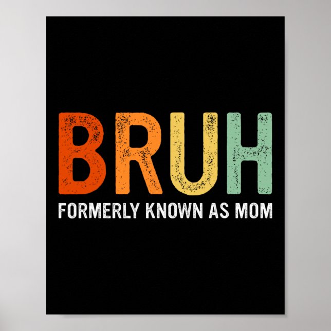 Poster Retro Bruh Anteriormente Conhecido Como Mãe Oferec (Frente)
