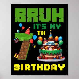 Poster Retro Bruh É Meu 7º Aniversário Bolo Pixel Gamer 7