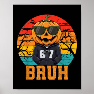 Poster Retro Divertido 67 Meme de Halloween Bruh Abóbora