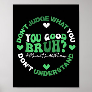 Poster Retro Engraçado Você Boa Saúde Mental Bruh S Aware