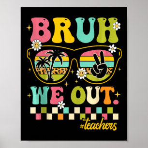 Poster Retrô Fim Do Ano Escolar Professor Summer Bruh