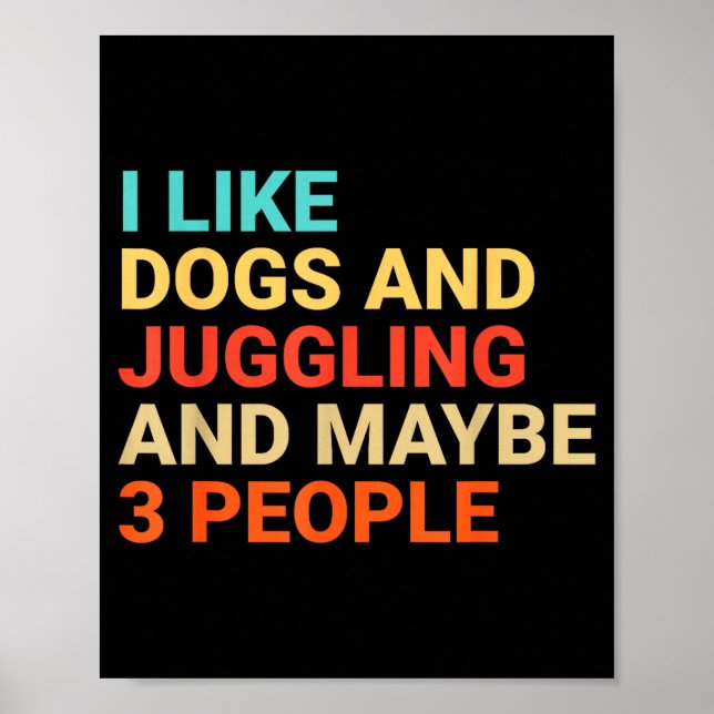 Poster Retro I Like Dogs And Juggling Lover Funny Juggler (Frente)
