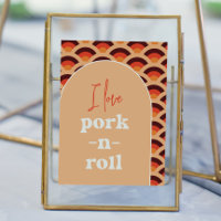 Retro I Love Pork-N-Roll Weding Sign