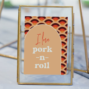 Poster Retro I Love Pork-N-Roll Weding Sign