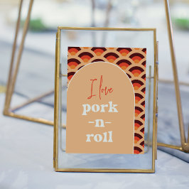 Poster Retro I Love Pork-N-Roll Weding Sign