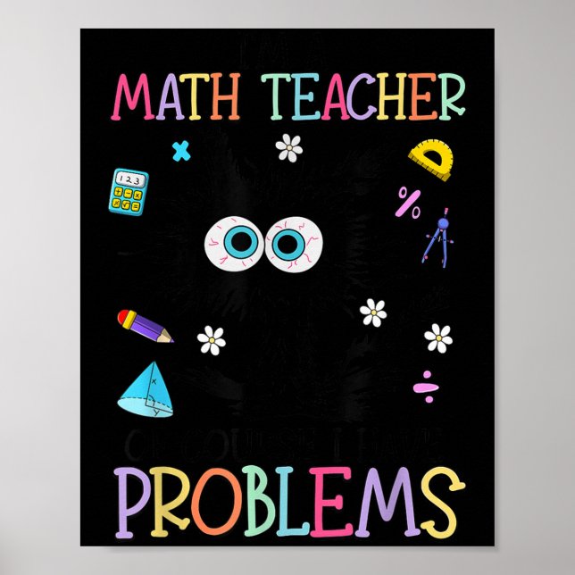 Poster Retro I'm A Math Teacher Of Course I Have Problems (Frente)