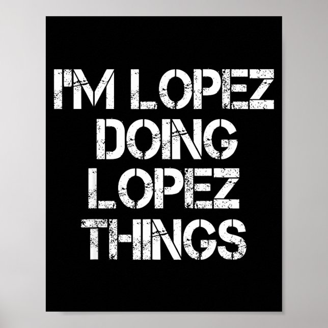 Poster Retro Im Lopez Doing Lopez Things Quote Funny  (Frente)