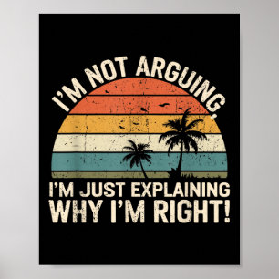 Poster Retro Não Estou Discutindo, Estou Apenas Explicand