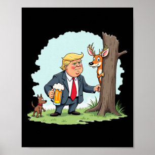 Poster Retro Trump Hunting Deer Funny Beer Bebendo Hunti