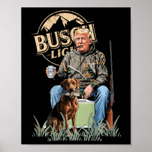 Poster Retro Trump Hunting Deer Funny Beer Bebendo Hunti