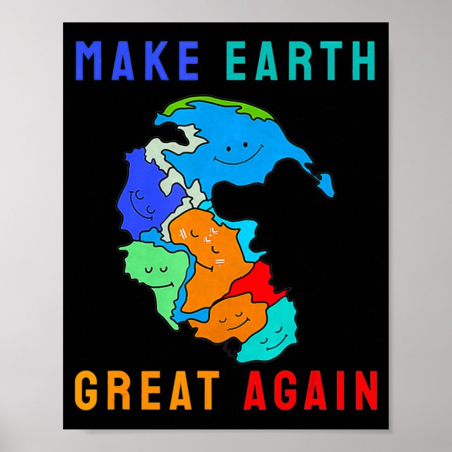 Poster Reunite Pangea Make Earth Great Again T Shirt  (Frente)