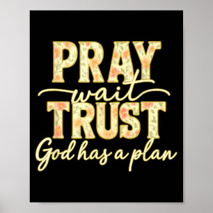 Poster Reze Espere Confie Deus Tem Um Plano Floral Fé Cri