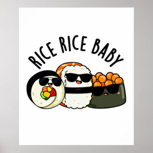 Poster Rice Rice Baby Cute Sushi Roll Pun