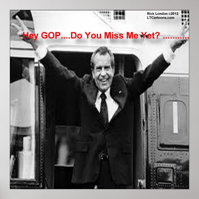 Póster Richard Nixon "Miss Me Ainda?" Pôster (Frente)