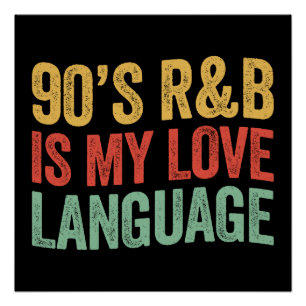 Póster RnB dos anos 90 é minha linguagem do amor presente