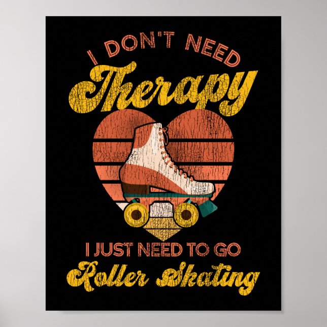 Poster Roller Skating Não Preciso De Terapia. (Frente)