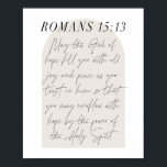Poster Romanos: Manuscrito Mínimo do Arco Beige Boho 15:1<br><div class="desc">Que o Deus da esperança te preencha com toda alegria e paz como você confia nele. -Romanos - Script Mínimo de Arca de Bordo Boho 15:13</div>