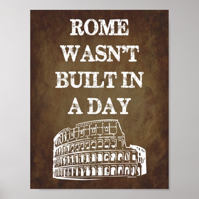 Poster Rome Wasn't Built In A Day (Frente)