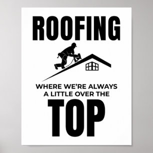 Poster Roofer Humor - Sobre O Trabalho De Telhado Superio