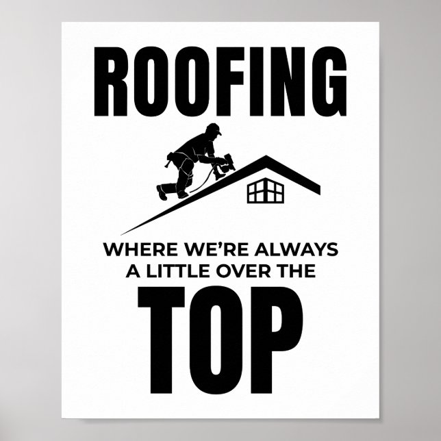 Poster Roofer Humor - Sobre O Trabalho De Telhado Superio (Frente)