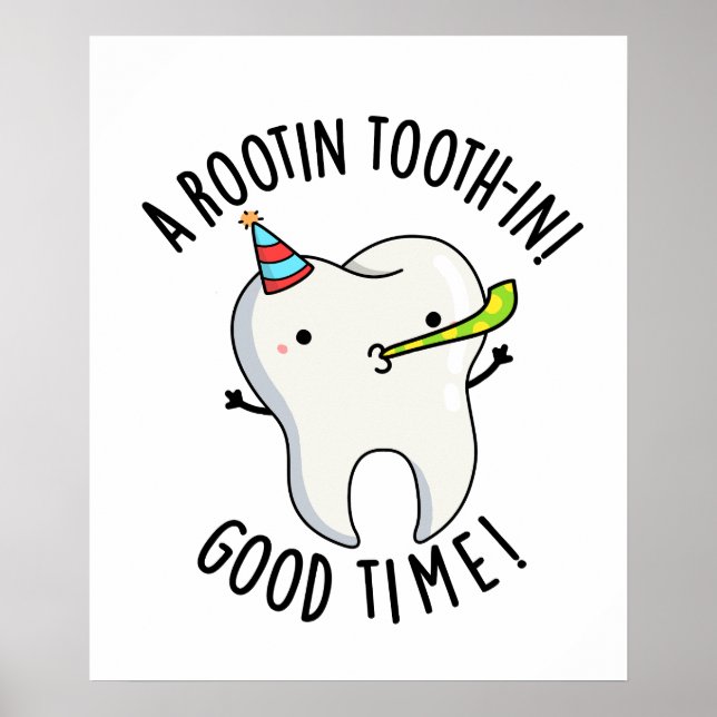 Poster Rootin Toothin Good Time Engraçado Tooth Dental Pu (Frente)