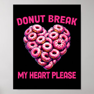 Poster Rosquinha Engraçada Quebre Meu Coração Por Favor R