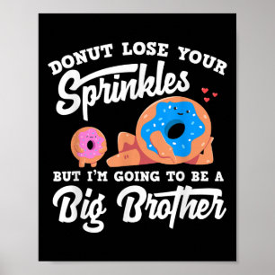 Poster Rosquinha Não Perca Seus Confeitos Vou Ser Um Gran
