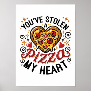 Poster Roubou uma Pizza Meu Coração - Pizza Engraçada