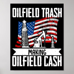 Poster Roughneck Oilfield Trash Fazer Oilfield Cash