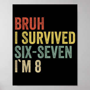 Poster Roupa de menino de 8 anos de idade Seis Sete Bruh