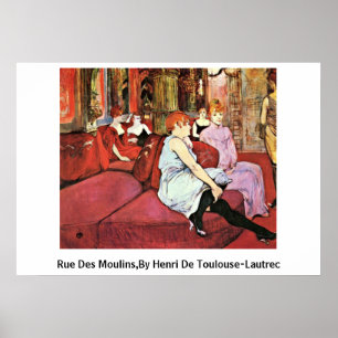 Poster Rue Des Moulins, Por Henri De Toulouse-Lautrec