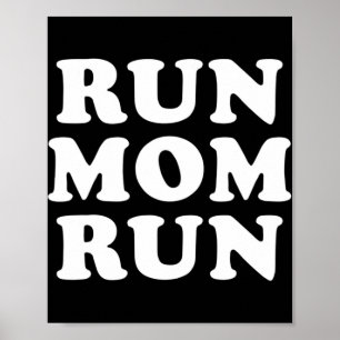 Poster Run Mom Run  Marathon Running Spectator 