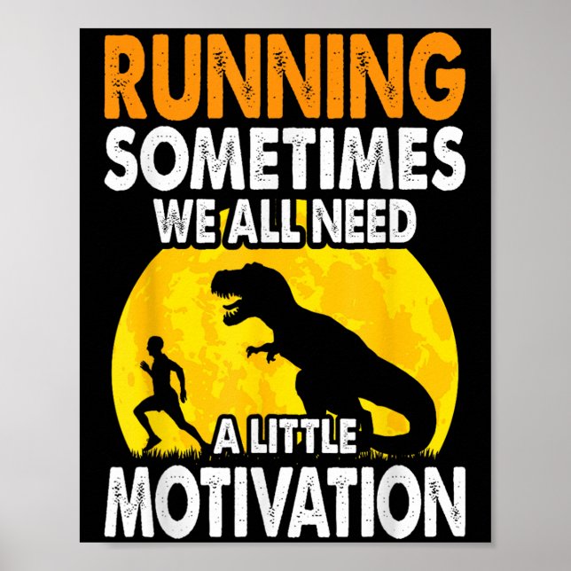 Poster Running Sometimes We All Need A Little Motivation  (Frente)