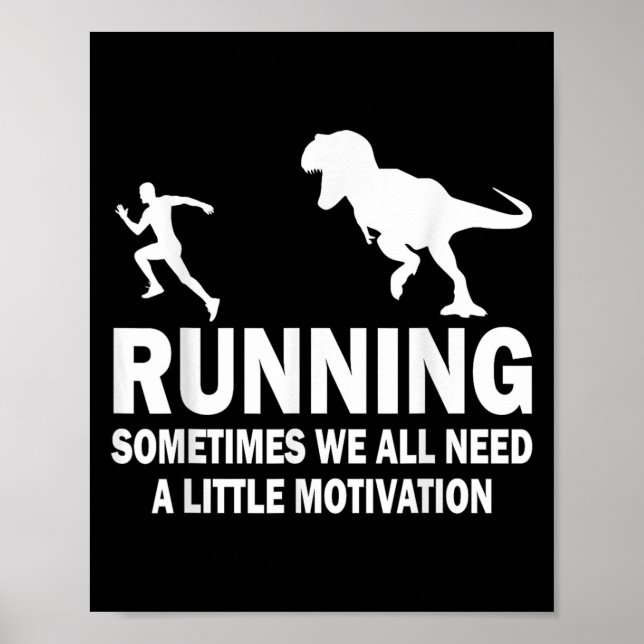 Poster Running Sometimes We All Need A Little Motivation  (Frente)