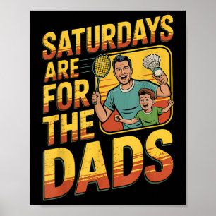 Poster Sábados São Para Os Pais de Badminton Pai e Filho