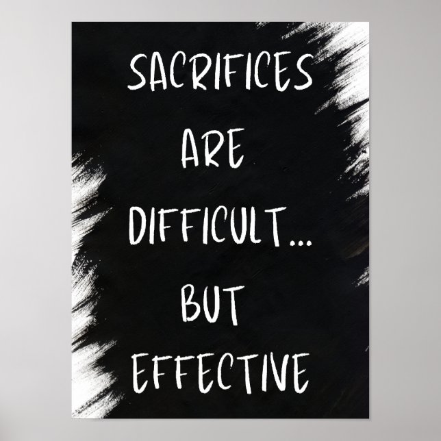 Poster Sacrifícios são difíceis - Motivação (Frente)