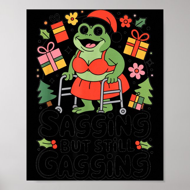 Poster Sagging But Still Gagging Funny Christmas Frog Hol (Frente)