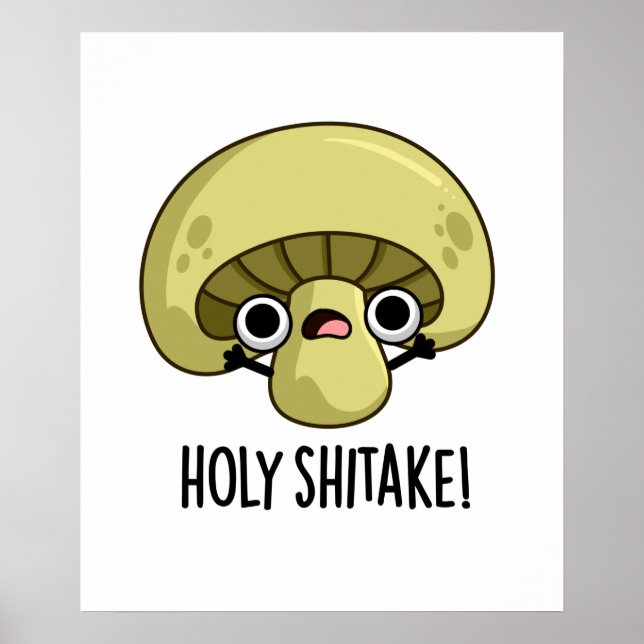 Poster Sagrado Shitake Engraçado Mushroom Pun (Frente)