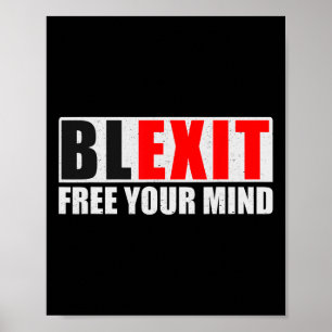 Poster Sair do Bleque Preto Saia Livre Sua Mente Conserva