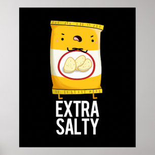 Poster Salgado extra Engraçado Salty Snack Pun Escuro BG