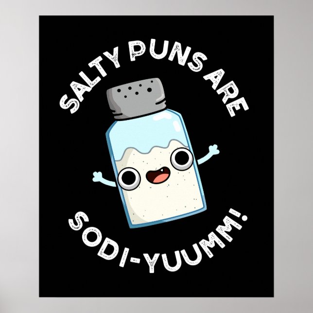 Poster Salty Puns São Engraçados Sodi-yummm Sódio Pun Dar (Frente)