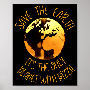Poster Salvar A Terra Único Planeta Com Pizza Engraçado T