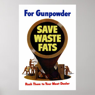 Poster Salvar o ~ Waste das gorduras para a pólvora