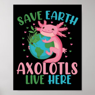 Poster Salve a Terra Axolotl Vive Aqui Meninas Engraçadas