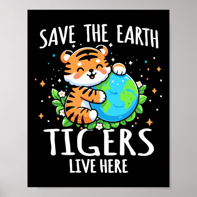 Poster Salve a Terra, Design de Tigre - Engraçado Dia da  (Frente)
